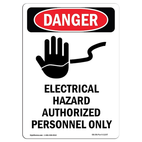 Safety Sign, OSHA Danger, 5" Height, Electrical Hazard Authorized, Portrait, 10PK
